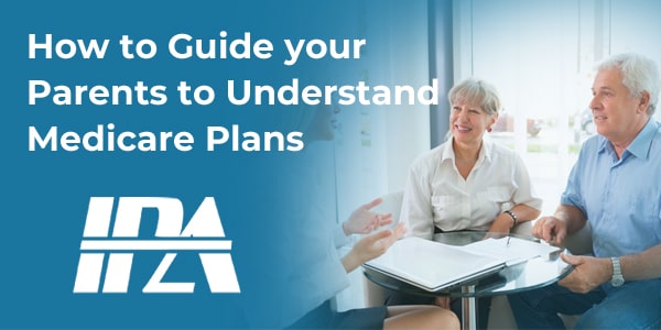 How to Guide your Parents to Understand Medicare Plans