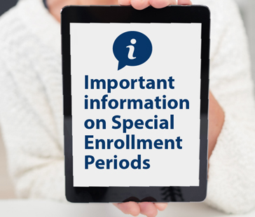 Important information on Special Enrollment Periods
